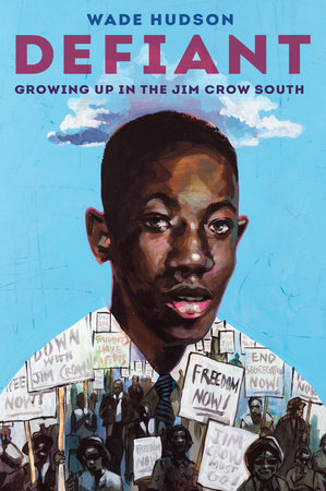 Wade Hudson on DEFIANT: Growing Up in the Jim Crow South - The