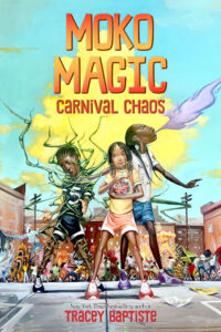 Cover of Moko Magic: Carnival Chaos by Tracey Baptiste, showing three Black kids in the foreground. The front girl wears shorts and a t-shirt, and holds a round fluffy object with a face. The girl on the right has French braids and is blowing something purple from her mouth. The boy on the left has box braids and a vine is snaking around his body. Behind them are a crowd of people holding flags and dressed in costumes dancing.