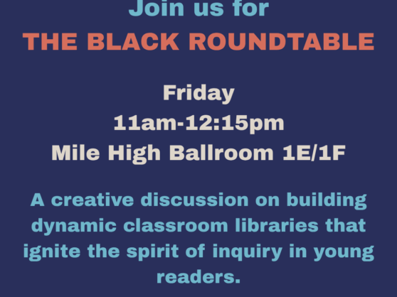 Announcement of The Black Roundtable at NCTE October 21